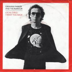 Graham Parker : Local Girls